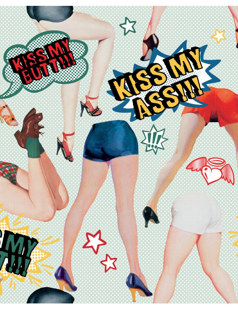 Kiss My Ass Wallpaper by Mind The Gap